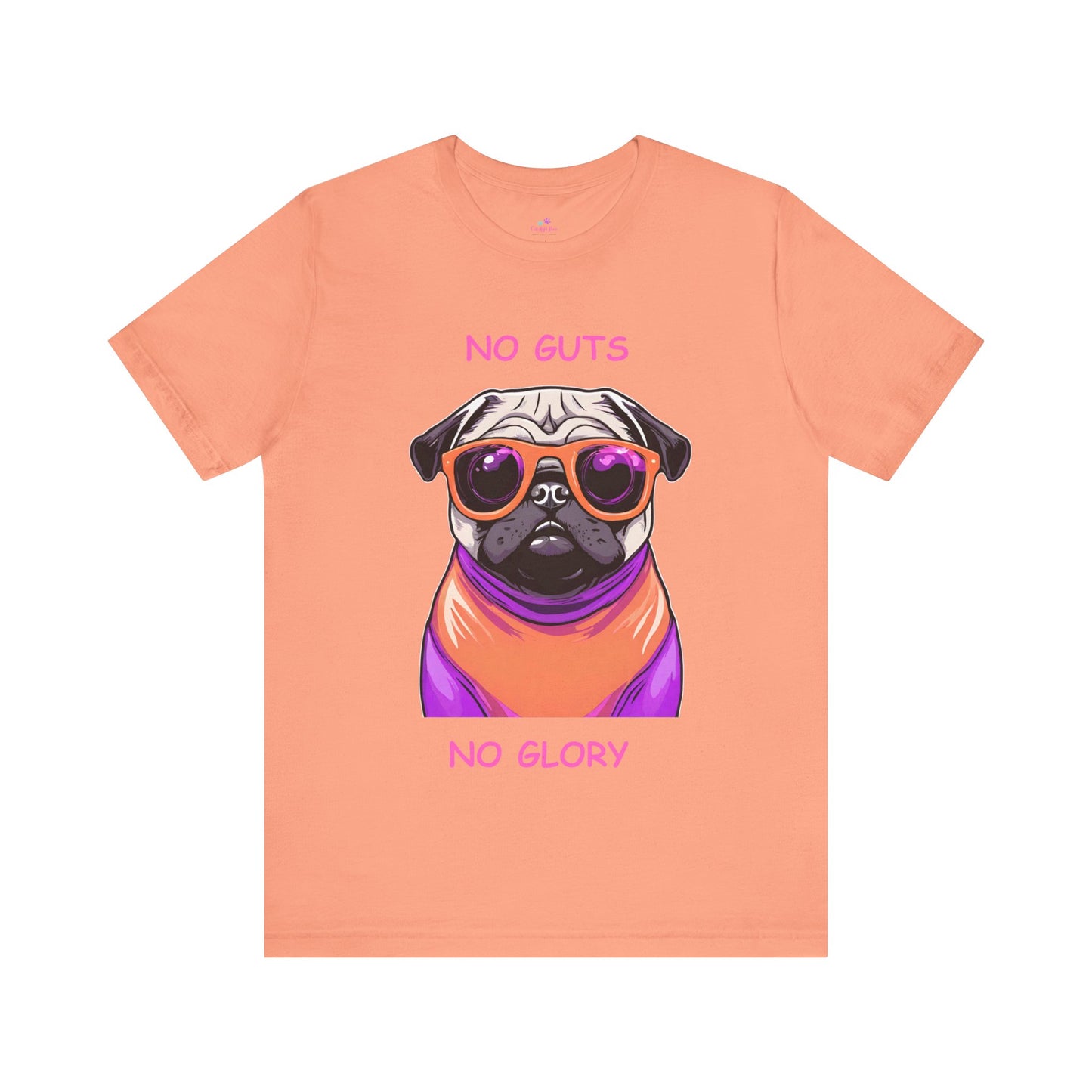 Pug T-Shirt No Guts No Glory Unisex Jersey Short Sleeve Tee