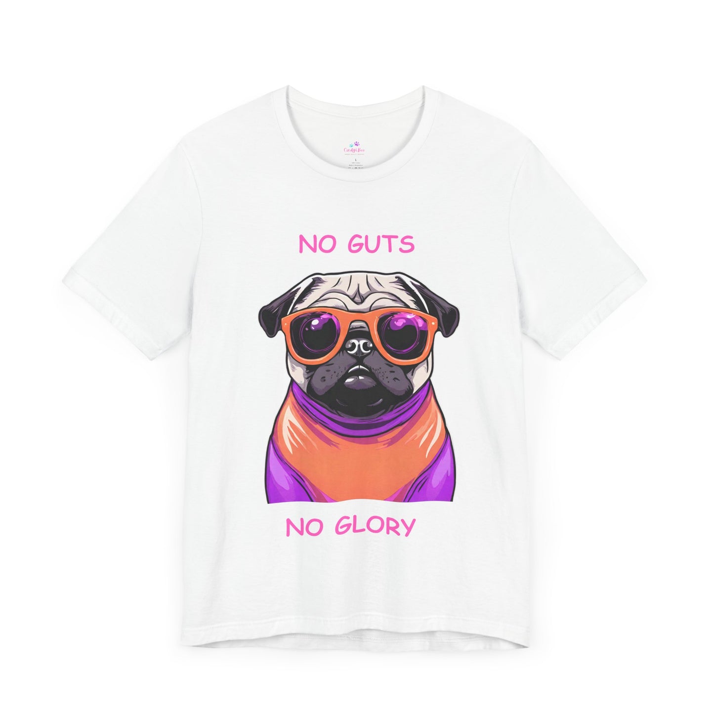 Pug T-Shirt No Guts No Glory Unisex Jersey Short Sleeve Tee