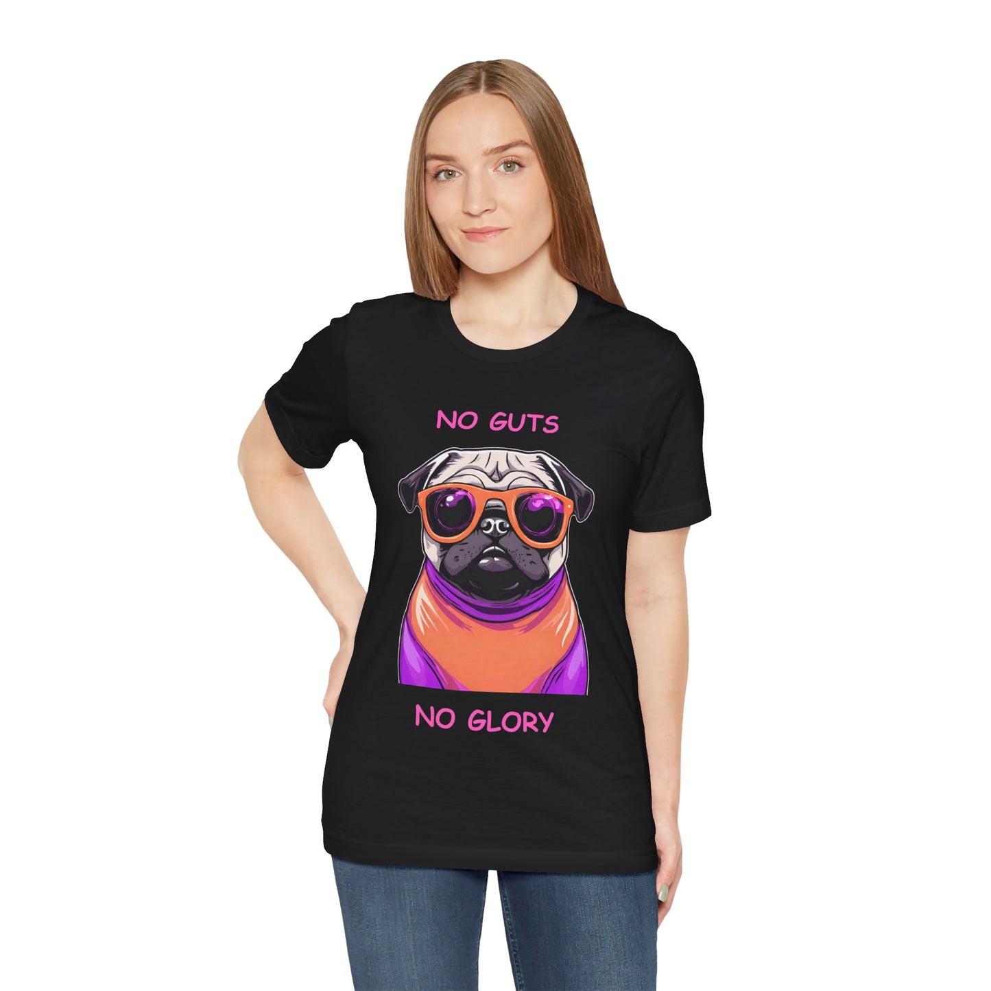 Pug T-Shirt No Guts No Glory Unisex Jersey Short Sleeve Tee
