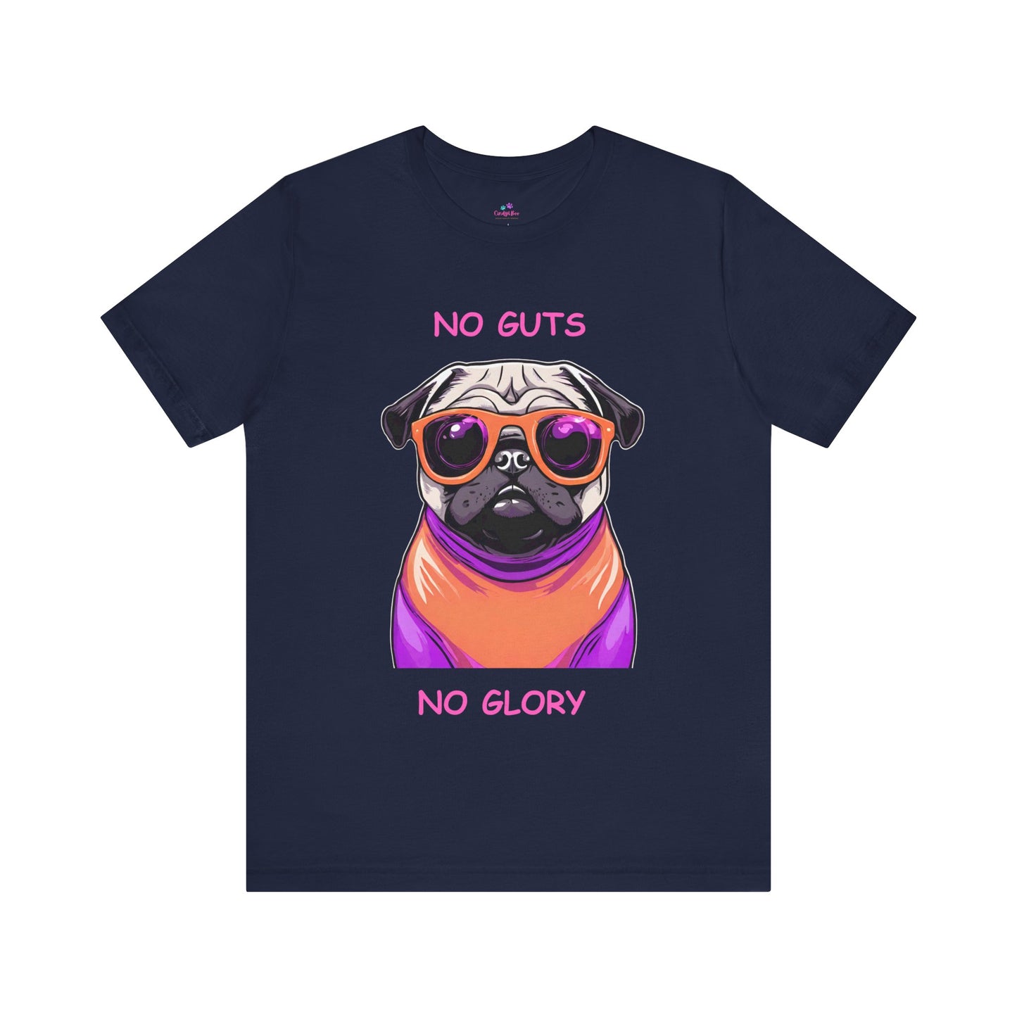 Pug T-Shirt No Guts No Glory Unisex Jersey Short Sleeve Tee
