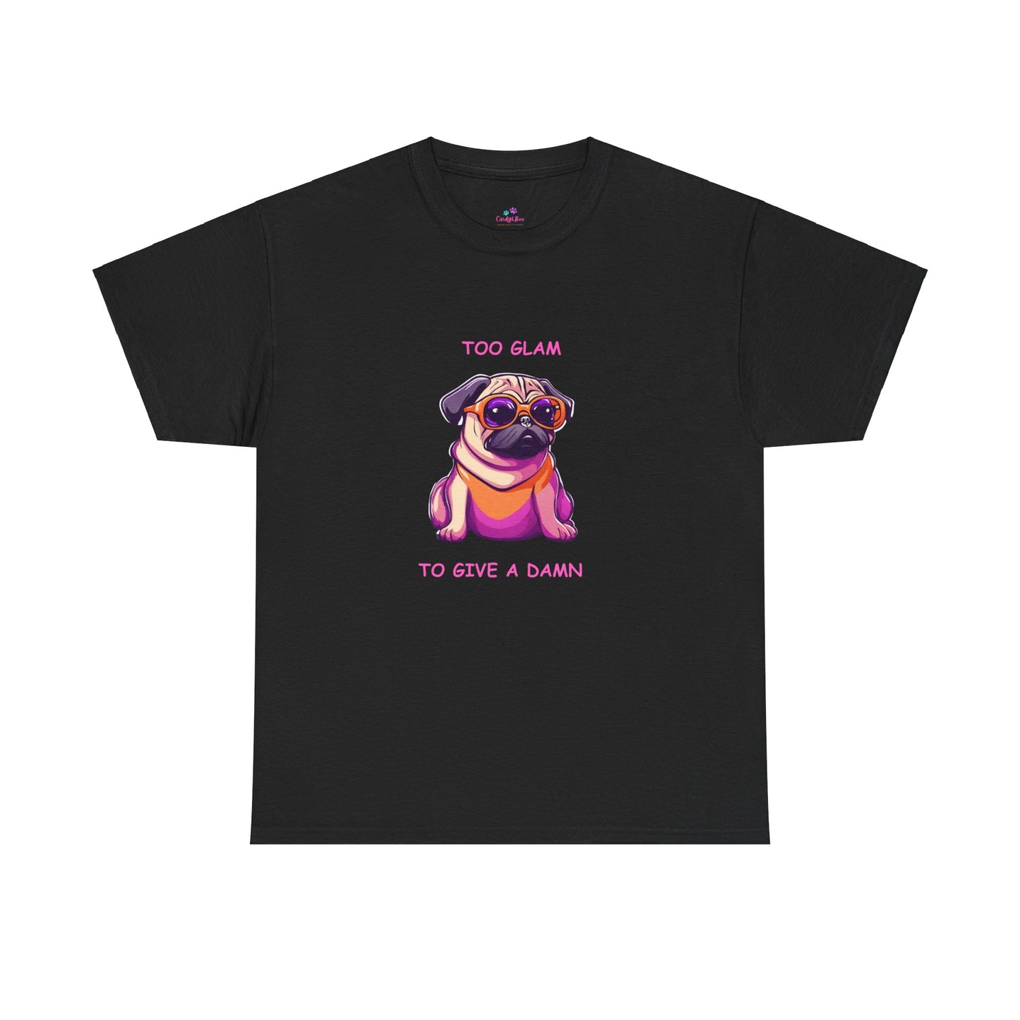 Pug T-Shirt, Too Glam to Give a Damn Short Sleeve Tee, Dog Lover T-Shirt, Pug Lover Gift