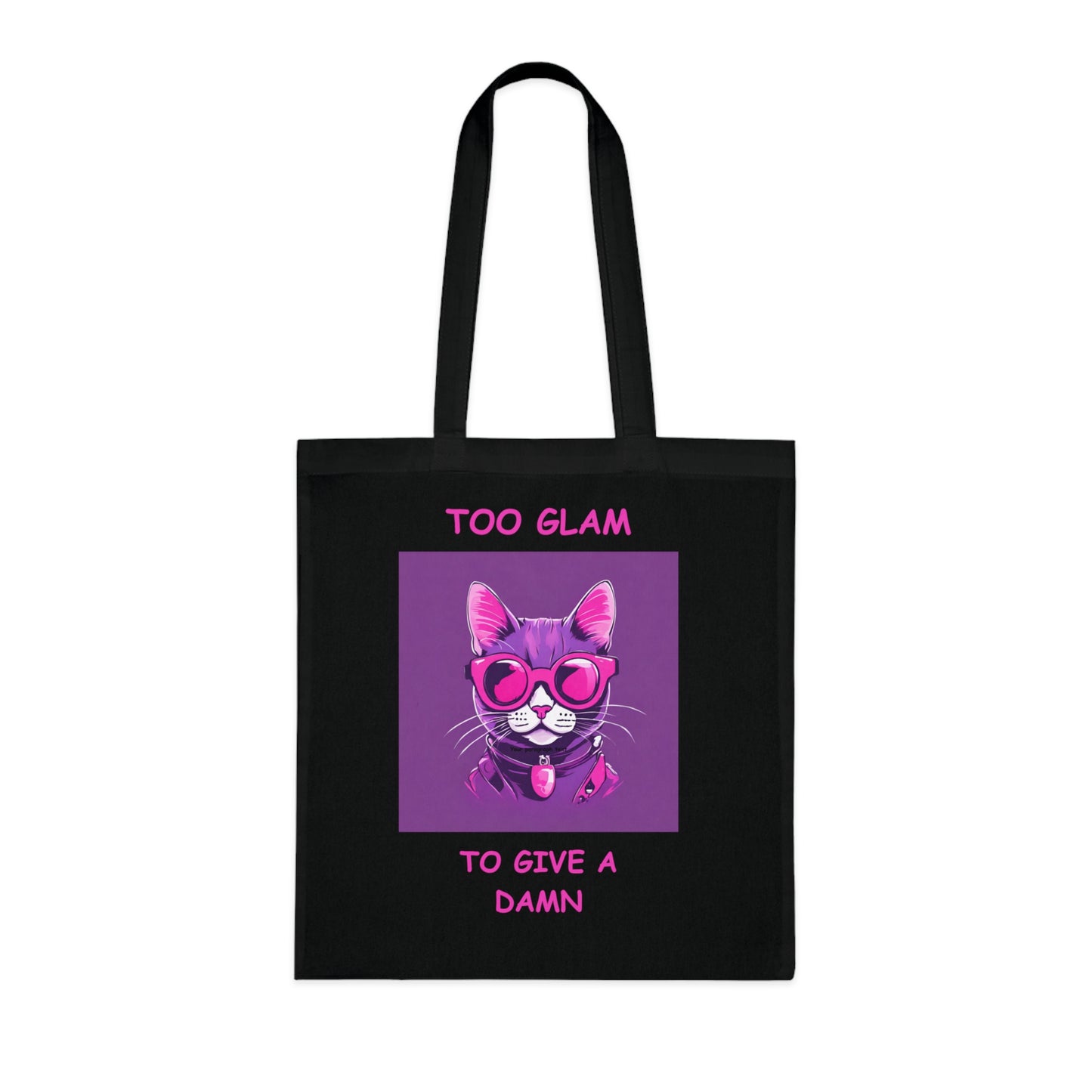 Cotton Tote, Cute Sassy Cat Too Glam to Give a Damn Cotton Tote