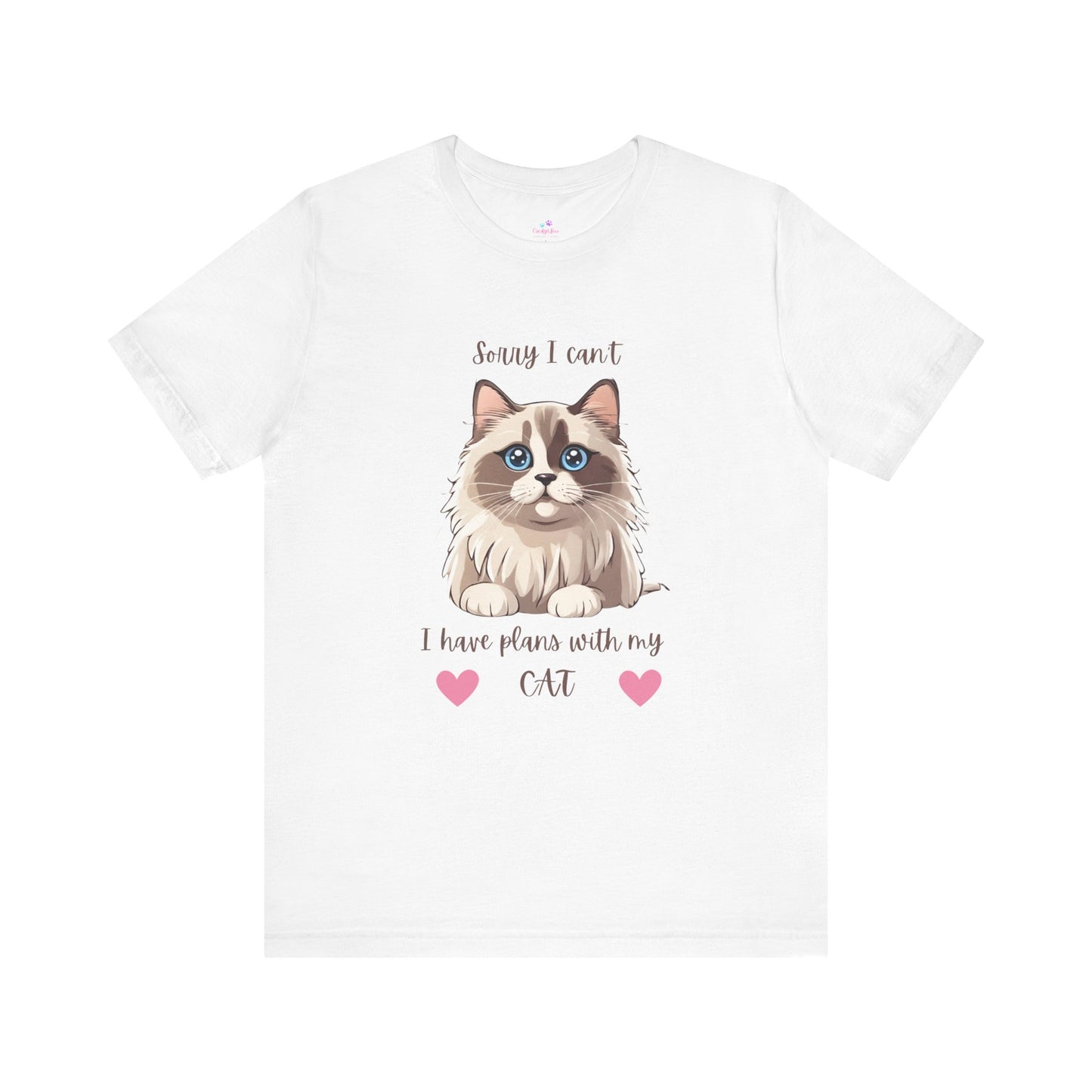 Cat T-Shirt Sorry I Can't I Have Plans With My Cat Cute Unisex Jersey Short Sleeve