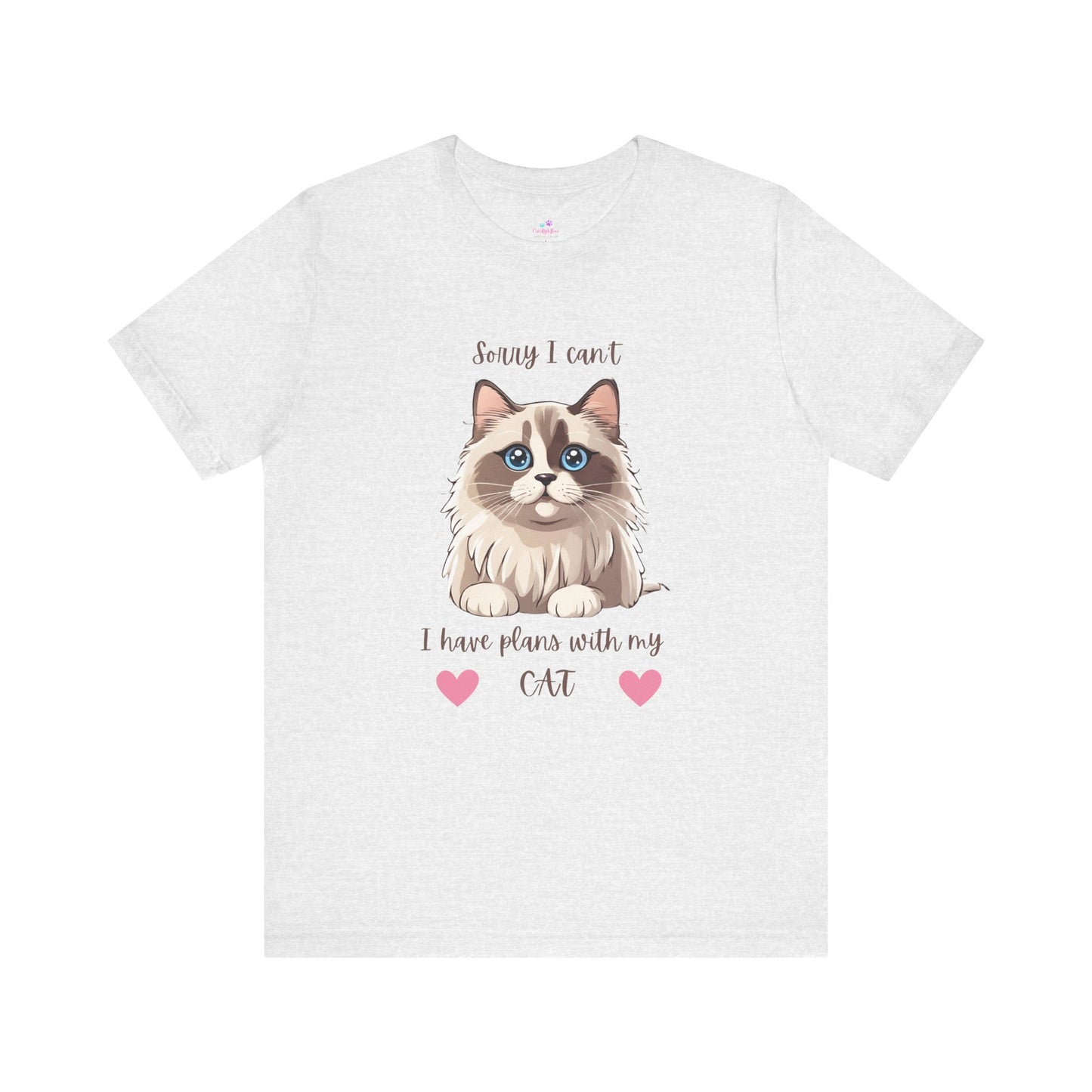 Cat T-Shirt Sorry I Can't I Have Plans With My Cat Cute Unisex Jersey Short Sleeve