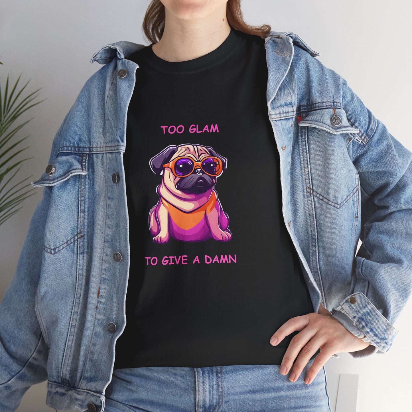 Pug T-Shirt, Too Glam to Give a Damn Short Sleeve Tee, Dog Lover T-Shirt, Pug Lover Gift