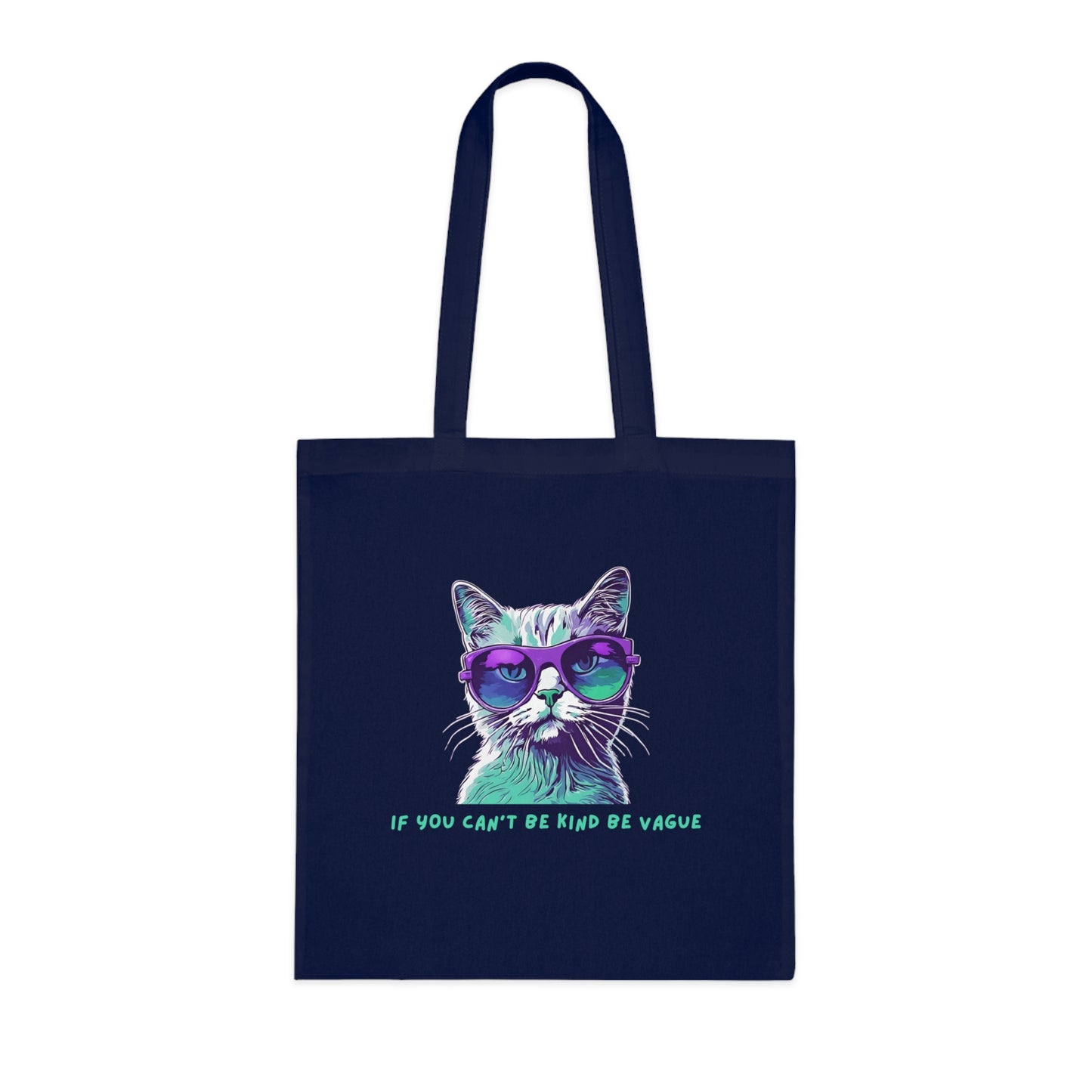 Cotton Tote Cute Sassy Cat If You Can't Be Kind be Vague