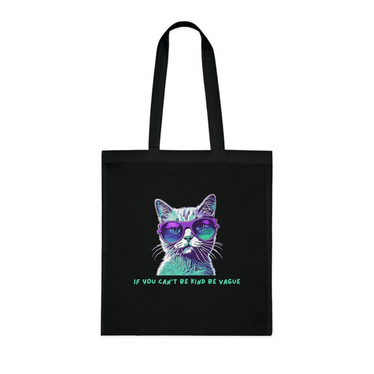 Cotton Tote Cute Sassy Cat If You Can't Be Kind be Vague