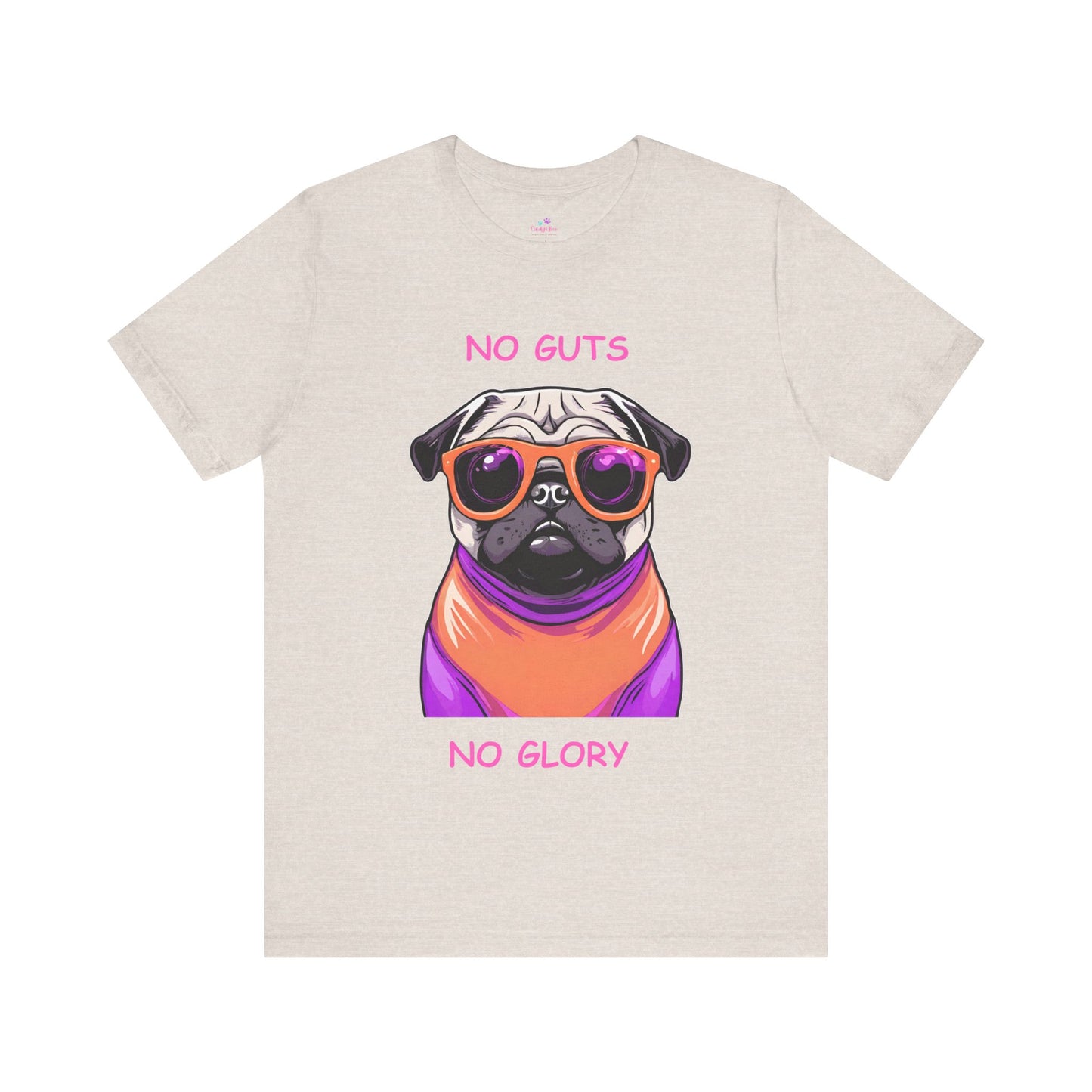 Pug T-Shirt  No Guts No Glory Unisex Jersey Short Sleeve Tee