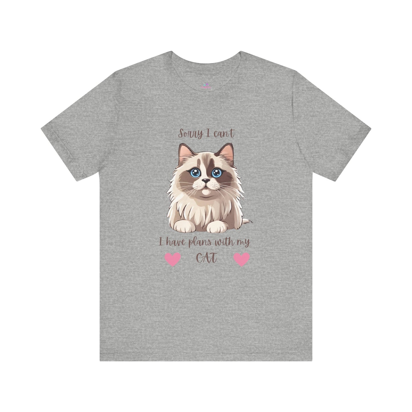 Cat T-Shirt Sorry I Can't I Have Plans With My Cat Cute Unisex Jersey Short Sleeve