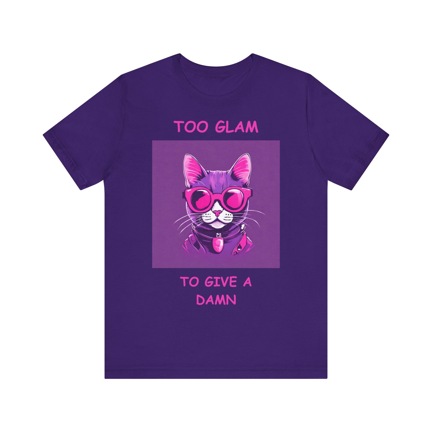 Sassy Cat T-Shirt, Too Glam to Give a Damn, Funny Tee, Cat Lover Gift