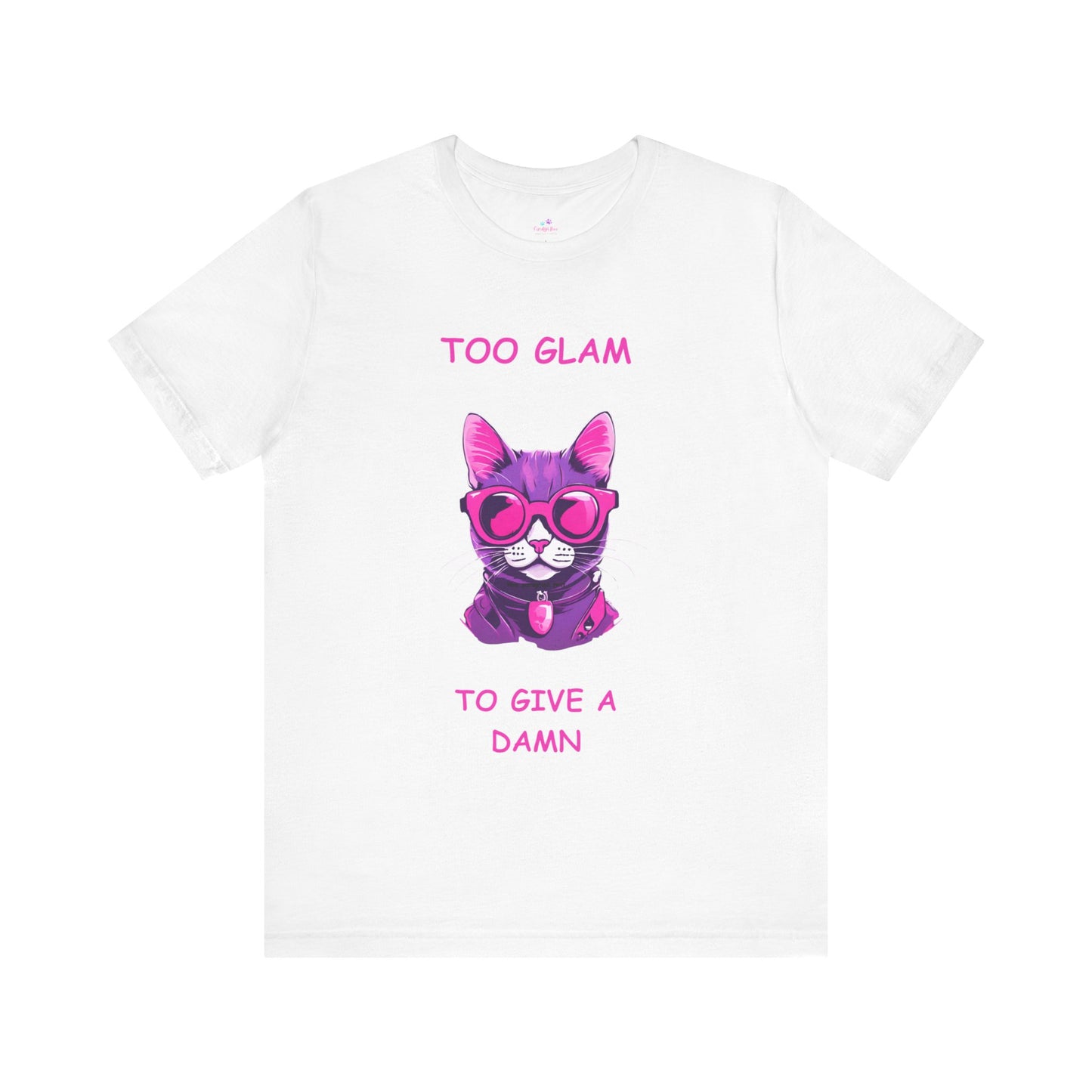 Cat T-Shirt, Too Glam to Give a Damn Cat Short Sleeve T-Shirt