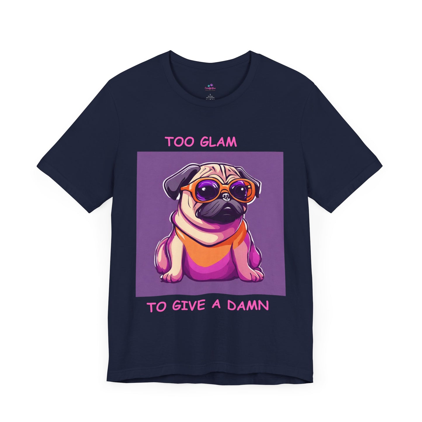 Dog T-Shirt Too Glam to Give. Damn Sassy Unisex Jersey Short Sleeve Tee