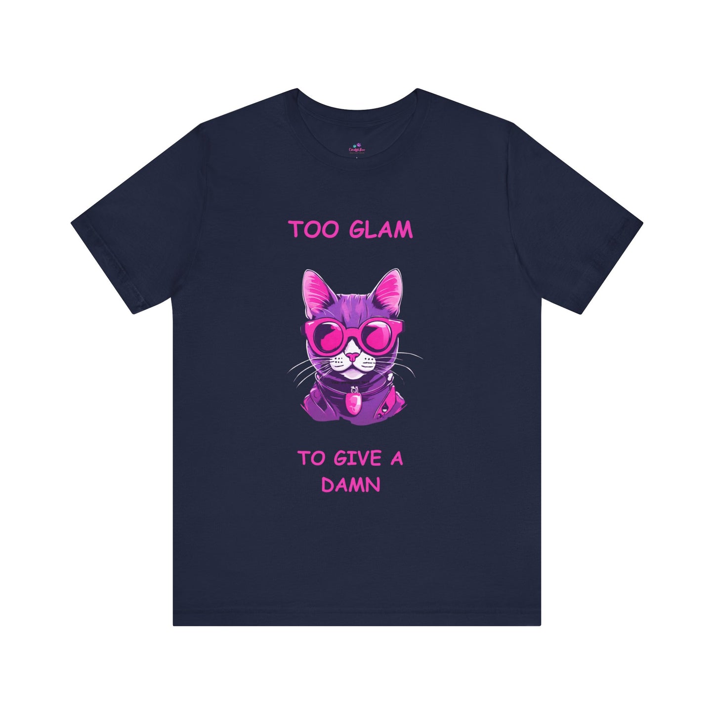 Cat T-Shirt, Too Glam to Give a Damn Cat Short Sleeve T-Shirt