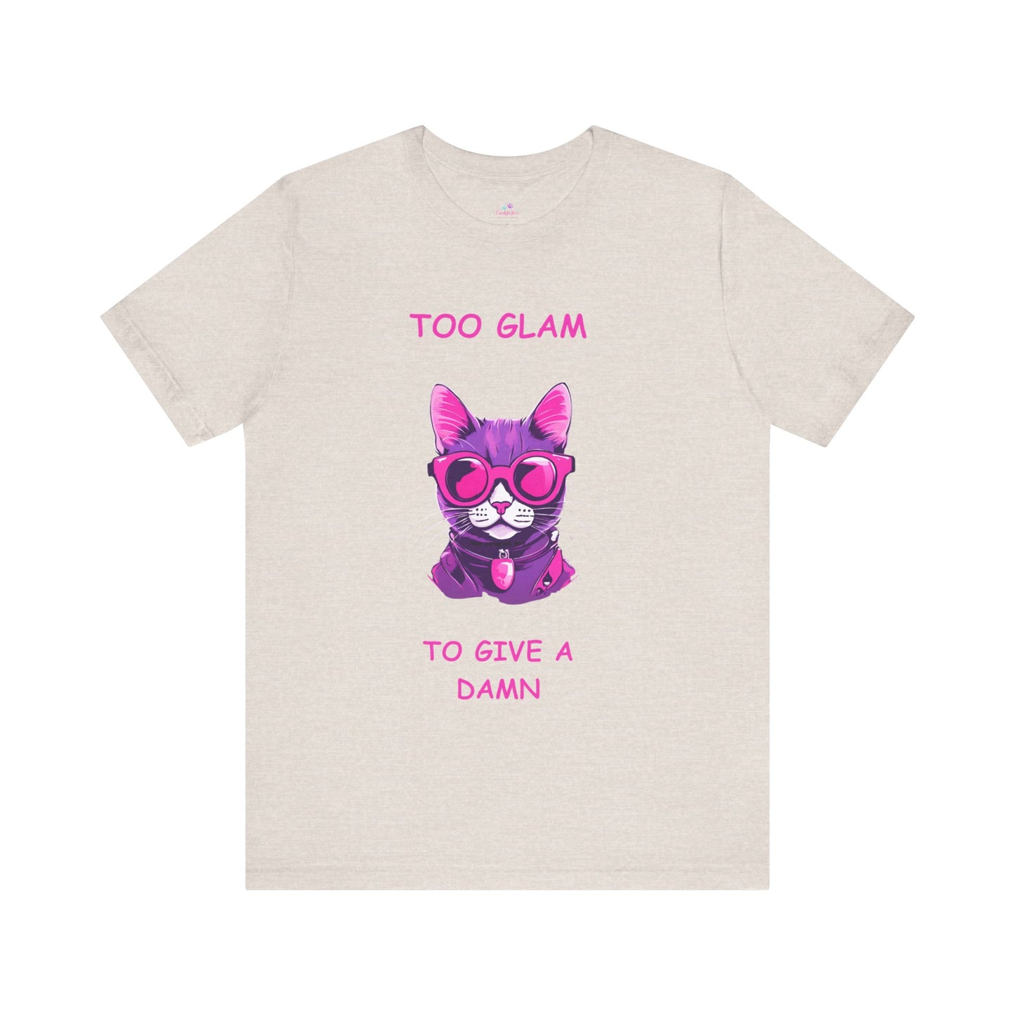 Cat T-Shirt, Too Glam to Give a Damn Cat Short Sleeve T-Shirt